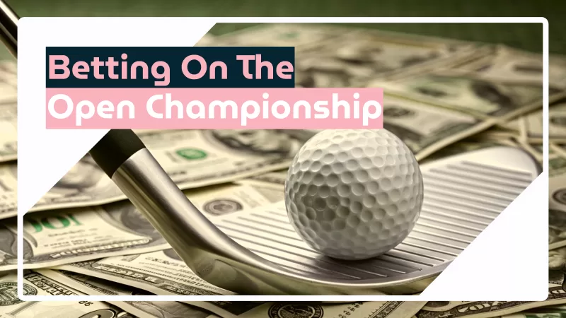 Betting on the Open Championship