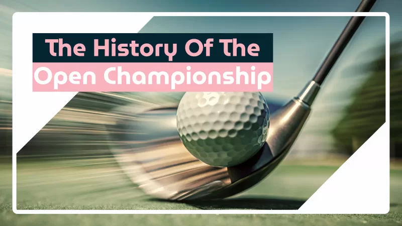 The History of the Open Championship