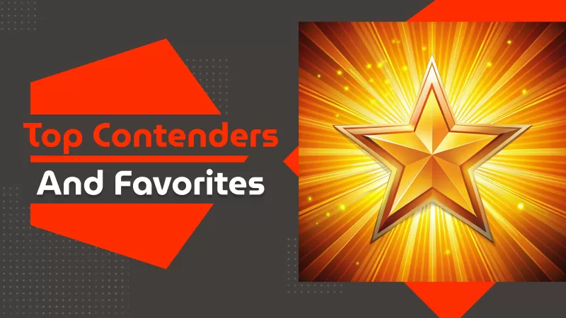 Top Contenders and Favorites